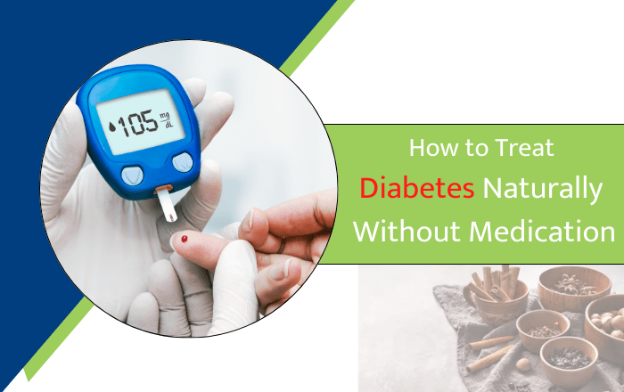 How to Treat Diabetes Naturally Without Medication
